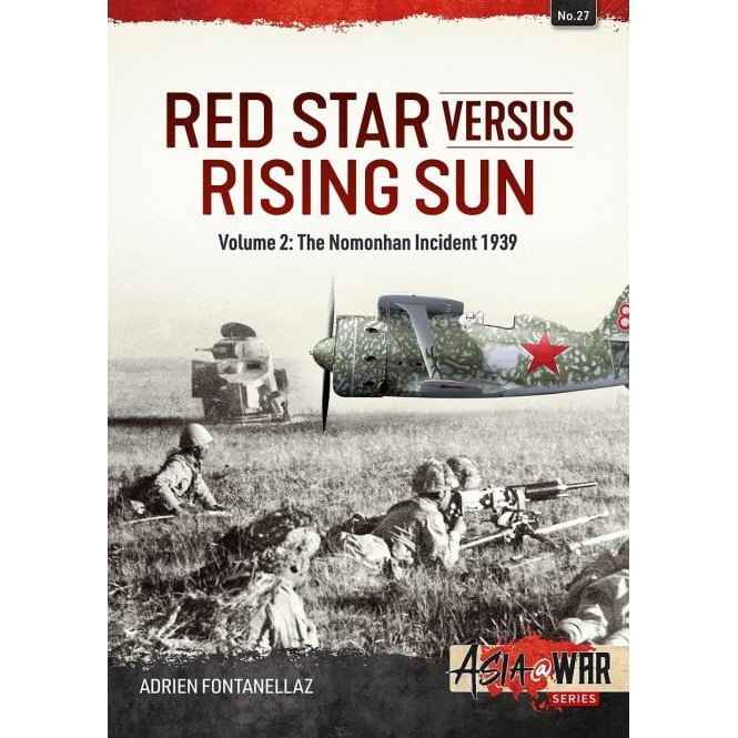Asia@War 27: Red Star versus Rising Sun Vol.2 Nomonhan Incident 1939