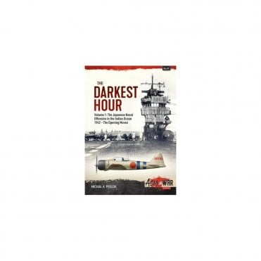 Asia@War 31: The Darkest Hour Vol.1 - The Japanese Naval Offensive in the Indian Ocean 1942 - The Opening Moves