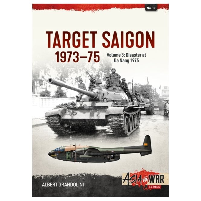 Asia@War 32: Target Saigon 1973-75 Vol.3