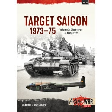 Asia@War 32: Target Saigon 1973-75 Vol.3