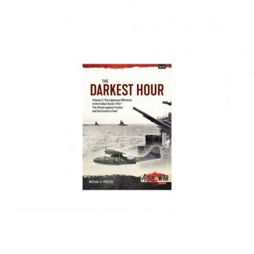 Asia@War 33: The Darkest Hour Vol.2 The Japanese Offensive in the Indian Ocean 1942