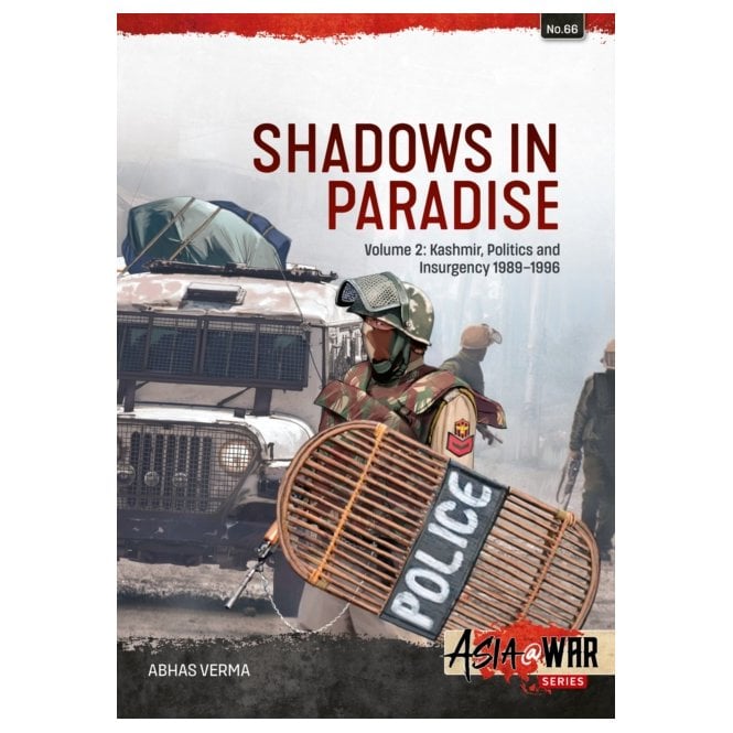 Asia@War 66: Shadows in Paradise Vol.2 Kashmir Politics and Insurgency 1989-96