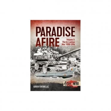 Asia@War: Paradise Afire Vol.3 The Sri Lankan War1990-94