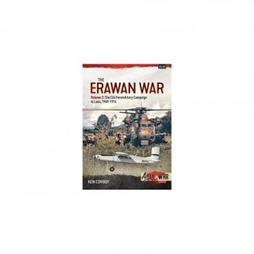 Asia@War28: The Erawan War Vol.2 - The CIA Paramilitary Campaign in Laos, 1969-74