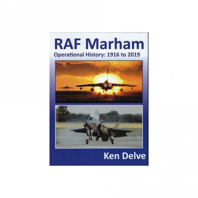 RAF Marham Operational History 1916 to 2019