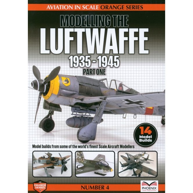 Aviation in Scale Orange 4: Modelling the Luftwaffe 1935-45 Part.1