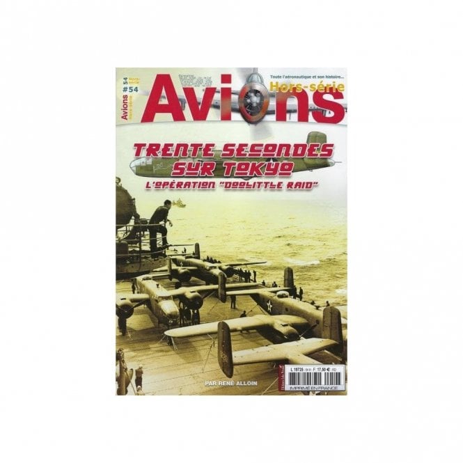 Avions Hors-Serie 54 Trente Secondes Sur Tokyo