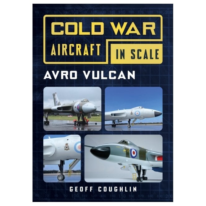 Avro Vulcan - Cold War Aircraft in Scale