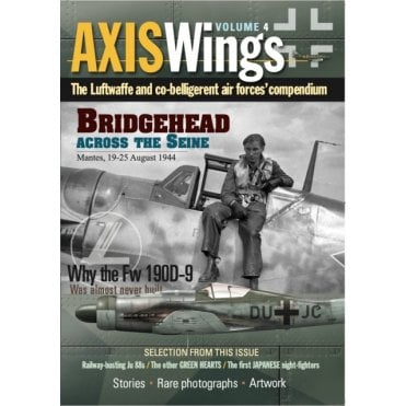 Axis Wings Vol.4: The Luftwaffe and Co-Belligerent Air Forces Compendium