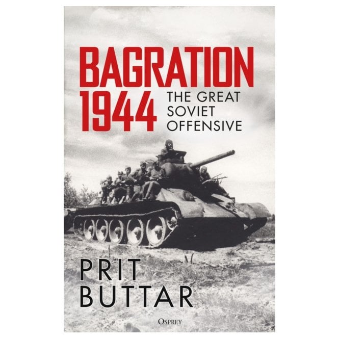 Bagration 1944: The Great Soviet Offensive