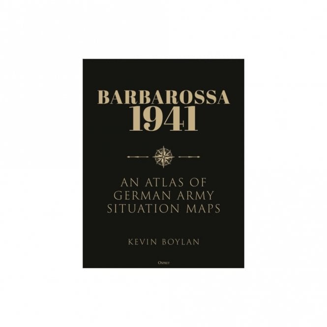 Barbarossa 1941: An Atlas of German Army Situation Maps