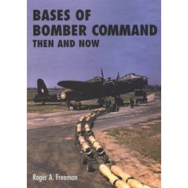 Bases of Bomber Command Then and Now