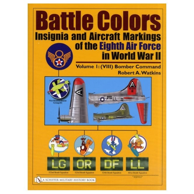 Battle Colors Vol.1 Insignia and Aircraft Markings of the Eighth Air Force in World War II (VIII) Bomber Command