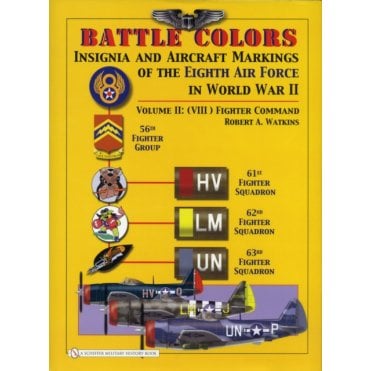 Battle Colors Vol.2 Insignia and Aircraft Markings of the Eighth Air Force in World War II (VIII) Fighter Command