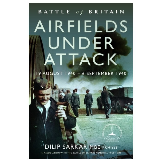 Battle of Britain Airfields Under Attack: 19 Aug–6 Sep 1940