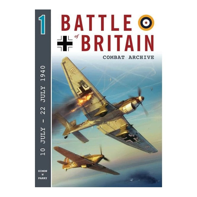 Battle of Britain Combat Archive 1: 10-22 July 1940