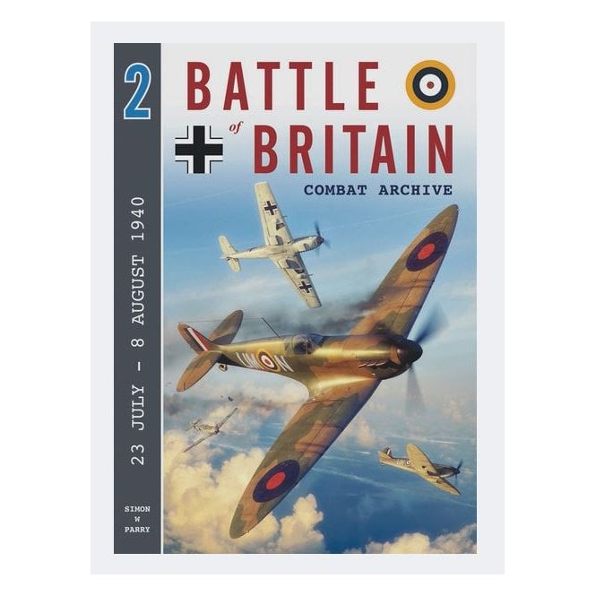 Battle of Britain Combat Archive 2: 23 July - 8 August 1940