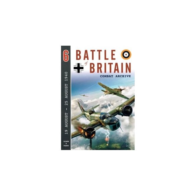 Battle of Britain Combat Archive 6: 19-25 August 1940
