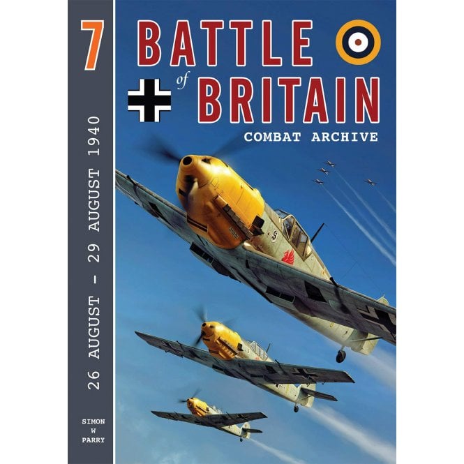 Battle of Britain Combat Archive 7: 26-29 August 1940