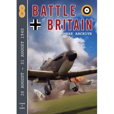 Battle of Britain Combat Archive 8: 30 - 31 August 1940