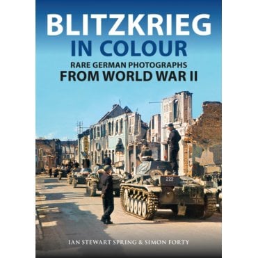 Blitzkrieg in Colour: Rare Colour Photographs from World War II