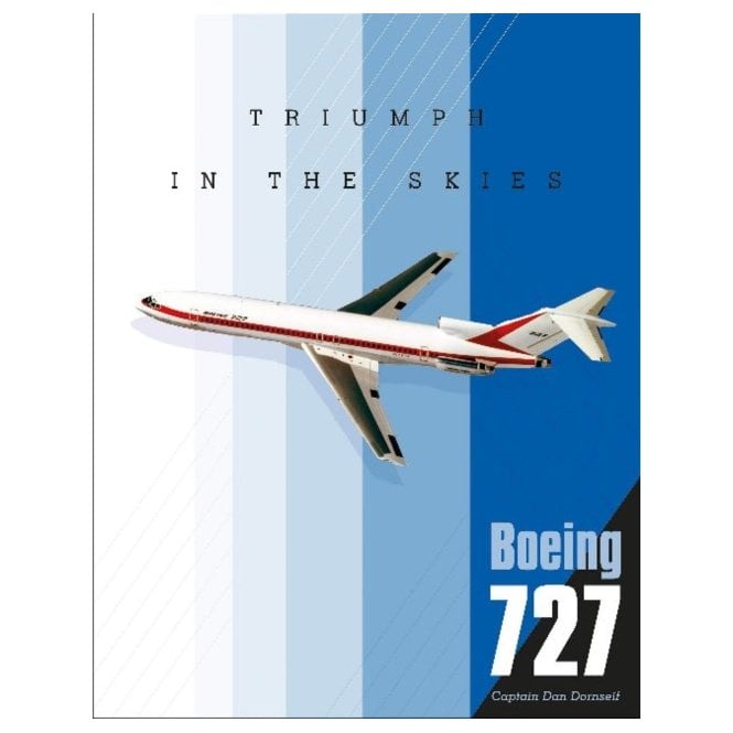 Boeing 727: Triumph in the Skies