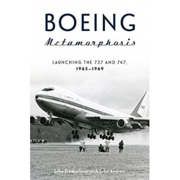 Boeing Metamorphosis: Launching the 737 and 747 - 1965-69