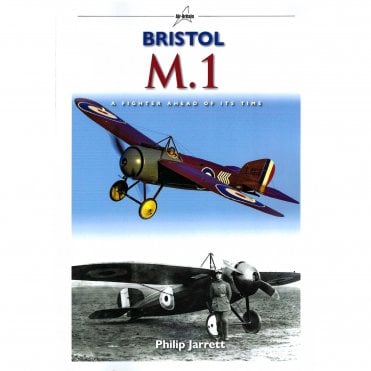 Bristol M.1 - A Fighter Ahead of its Time