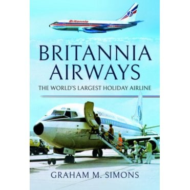 Britannia Airways: The World's Largest Holiday Airline