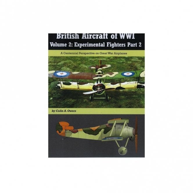 British Aircraft of WWI Vol.2: Experimental Fighters Part 2