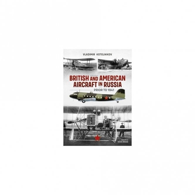 British and American Aircraft in Russia Prior To 1941