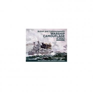 British and Commonwealth Warship Camouflage of WWII Vol.2 Battleships and Aircraft Carriers