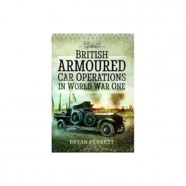 British Armoured Car Operations in World War One