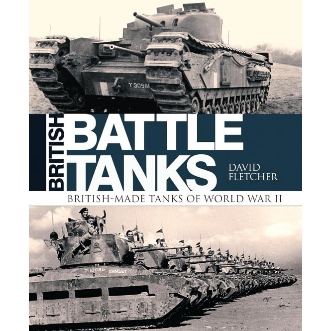 British Battle Tanks British-Made Tanks for World War II