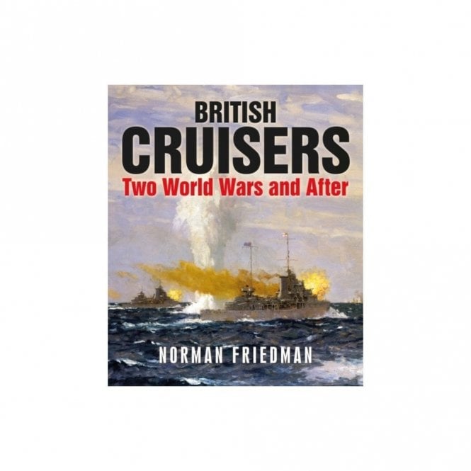 British Cruisers: Two World Wars and After