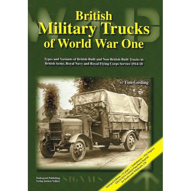 British Military Trucks of World War One - Updated Edition
