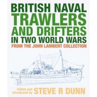 British Naval Trawlers and Drifters in Two World Wars