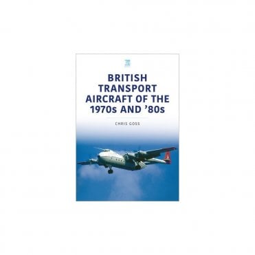 British Transport Aircraft of the 1970s and 80s