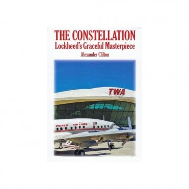 The Constellation - Lockheed's Graceful Masterpiece