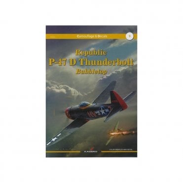 Camouflage & Decals 9: Republic P-47 D Thunderbolt Bubbletop