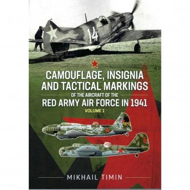 Camouflage Insignia and Tactical Markings of the Aircraft of the Red Army Air Force in 1941 Vol.1