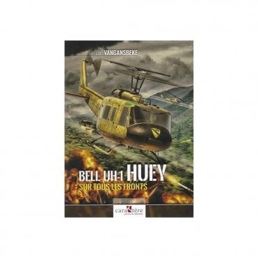 Bell UH-1 HUEY Sur Tous Les Fronts