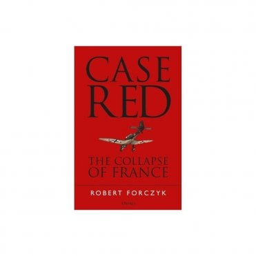 Case Red: The Collapse of France