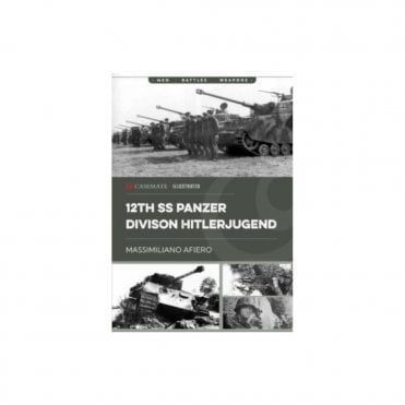 12th SS Panzer Division Hitlerjugend - From Formation to the Battle of Caen
