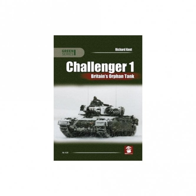 Challenger 1: Britain's Orphan Tank - Green Series
