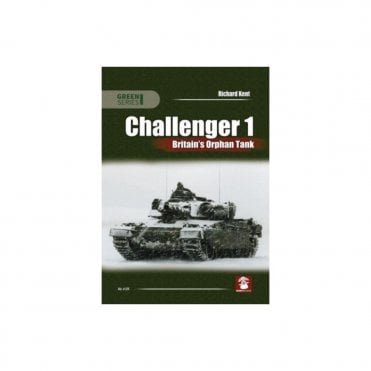 Challenger 1: Britain's Orphan Tank - Green Series