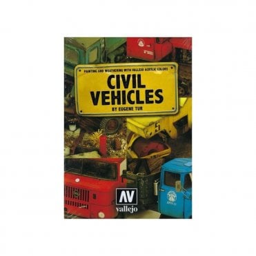 Civil Vehicles - Painting and Weathering with Acrylic Colors