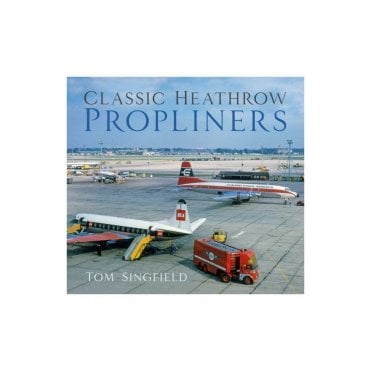 Classic Heathrow Propliners