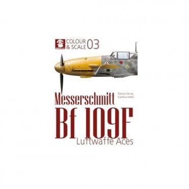 Colour & Scale 03: Messerschmitt Bf109F Luftwaffe Aces