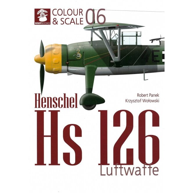 Colour & Scale 06: Henschel Hs 126 Luftwaffe